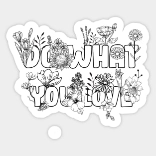 Do What you love Sticker